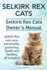 Image for Selkirk Rex Cats. Selkirk Rex Cats Ownerss Manual. Selkirk Rex cats care, personality, grooming, health and feeding all included.