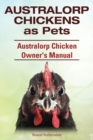 Image for Australorp Chickens as Pets. Australorp Chicken Owner&#39;s Manual.