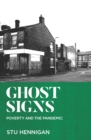 Image for Ghost signs  : poverty and the pandemic