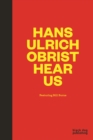 Image for Hans-Ulrich Obrist Hear Us