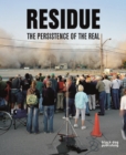 Image for Residue : The Persistence of the Real