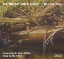 Image for Mackay Creek Series: Paintings by Ron den Daas