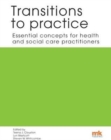 Image for Transitions to practice: Essential concepts for health and social care professions