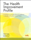 Image for The Health Improvement Profile: A manual to promote physical wellbeing in people with severe mental illness