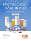 Image for Pharmacology case studies for nurse prescribers