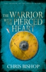 Image for The Warrior With the Pierced Heart