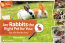 Image for Are Rabbits the Right Pet for You: Can You Find the Facts?