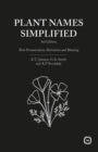 Image for Plant Names Simplified 3rd Edition: Their Pronunciation, Derivation and Meaning