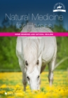 Image for Natural Medicine for Horses : Home Remedies and Natural Healing