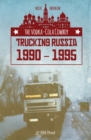 Image for The Vodka-Cola Cowboy : Trucking Russia 1990 - 1995