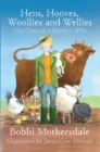 Image for Hens, hooves, woollies and wellies: the diary of a farmer&#39;s wife