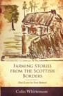 Image for Farming Stories from the Scottish Borders : Hard Lives for Poor Reward