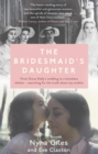 Image for The bridesmaid&#39;s daughter: from Grace Kelly&#39;s wedding to a homeless shelter - searching for my mother