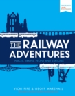 Image for The railway adventures: places, trains, people and stations