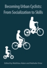 Image for Becoming urban cyclists  : from socialization to skills