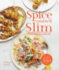 Image for Spice yourself slim  : harness the power of super spices for well-being and weight-loss
