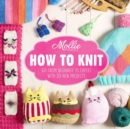 Image for How to knit  : go from beginner to expert with 20 new projects