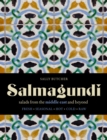 Image for Salmagundi: salads from the Middle East and beyond : fresh, seasonal, hot, cold, simple, exotic