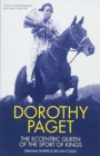 Image for Dorothy Paget : The Eccentric Queen of the Sport of Kings