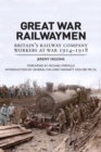 Image for Great War railwaymen: Britain&#39;s railway company workers at war 1914-1918 : 54627