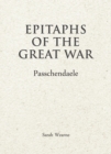 Image for Epitaphs of the Great War: Passchendaele