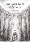 Image for Can you keep a secret?  : growing up under occupation