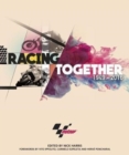 Image for Racing Together 1949 - 2016 : MotoGP