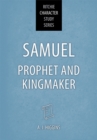 Image for Samuel: Prophet and Kingmaker