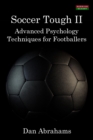 Image for Soccer tough II  : advanced psychology techniques for footballers