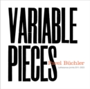 Image for Pavel Bèuchler - variable pieces  : letterpress prints 2011-2023
