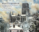 Image for Mostly Durham  : watercolour paintings and drawings of Durham and beyond