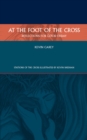Image for At the foot of the cross: reflections for Good Friday