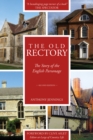 Image for The old rectory  : the story of the English parsonage