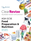 ClearRevise AQA GCSE Food Preparation and Nutrition 8585 - Sheppard, L
