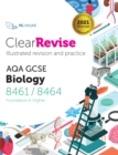 Image for ClearRevise AQA GCSE Biology 8461/8464 2021.