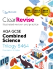 Image for ClearRevise AQA GCSE Combined Science: Trilogy 8464