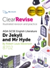 Image for ClearRevise AQA GCSE English Literature 8702; Stevenson, Dr Jekyll and Mr Hyde