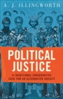 Image for Political Justice : A Traditional Conservative Case for an Alternative Society