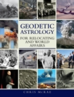 Image for Geodetic Astrology for Relocating and World Affairs