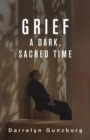 Image for Grief: A Dark, Sacred Time