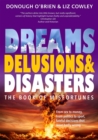 Image for Dreams, delusions &amp; disasters  : the book of misfortunes