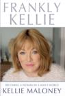 Image for Frankly Kellie  : becoming a woman in a man&#39;s world