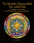 Image for Mandala Colouring Book, The : The Artful Path: 101 mandalas and inspirations from the fine arts to ensure your well-being