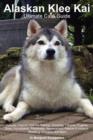 Image for Alaskan Klee Kai: the Manual : Facts &amp; Information Covering: Alaskan Klee Kai Sizes, Puppies, Personality, Lifespan, Temperament, Rescue &amp; Adoption, Shedding, Breeders and More