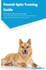 Image for Finnish Spitz Training Guide Finnish Spitz Training Guide Includes : Finnish Spitz Agility Training, Tricks, Socializing, Housetraining, Obedience Training, Behavioral Training, and More