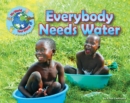 Image for Everybody Needs Water