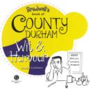 Image for County Durham wit &amp; humour