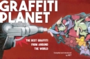 Image for Graffiti planet  : the best graffiti from around the world