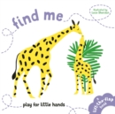 Image for Find me  : play for little hands