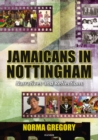 Image for Jamaicans in Nottingham  : narratives and reflections